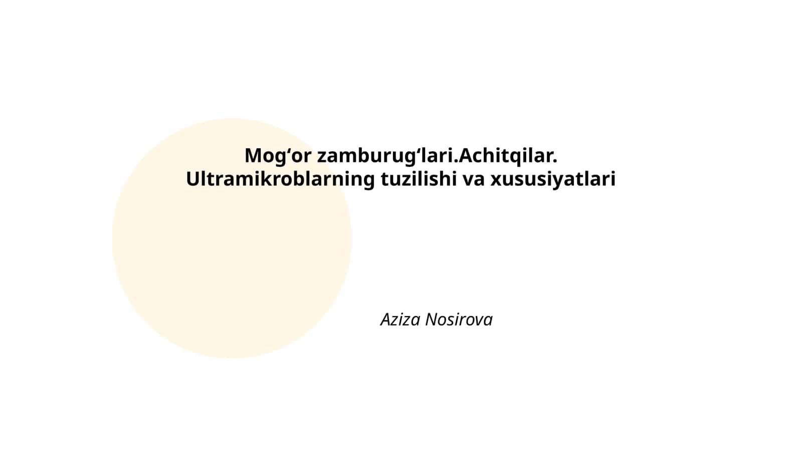 Mogʻor zamburugʻlari.Achitqilar. Ultramikroblarning tuzilishi va xususiyatlari
