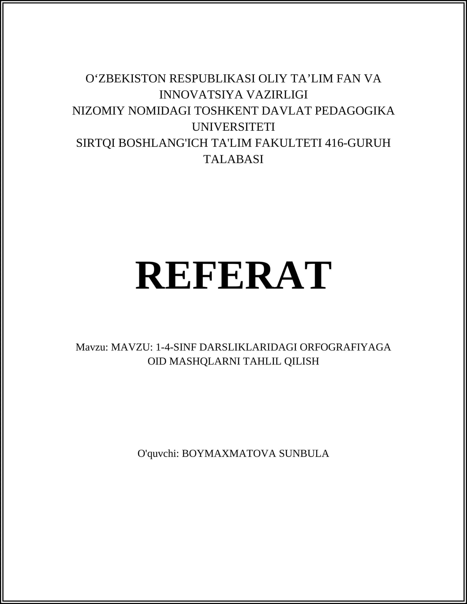 MAVZU: 1-4-SINF DARSLIKLARIDAGI ORFOGRAFIYAGA OID MASHQLARNI TAHLIL QILISH