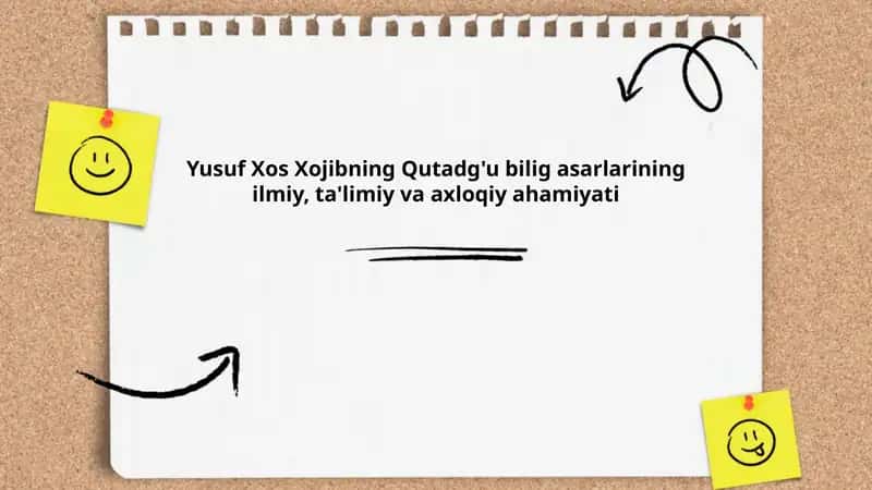 Qutadg'u bilig asarlarining ilmiy, ta'limiy va axloqiy ahamiyati