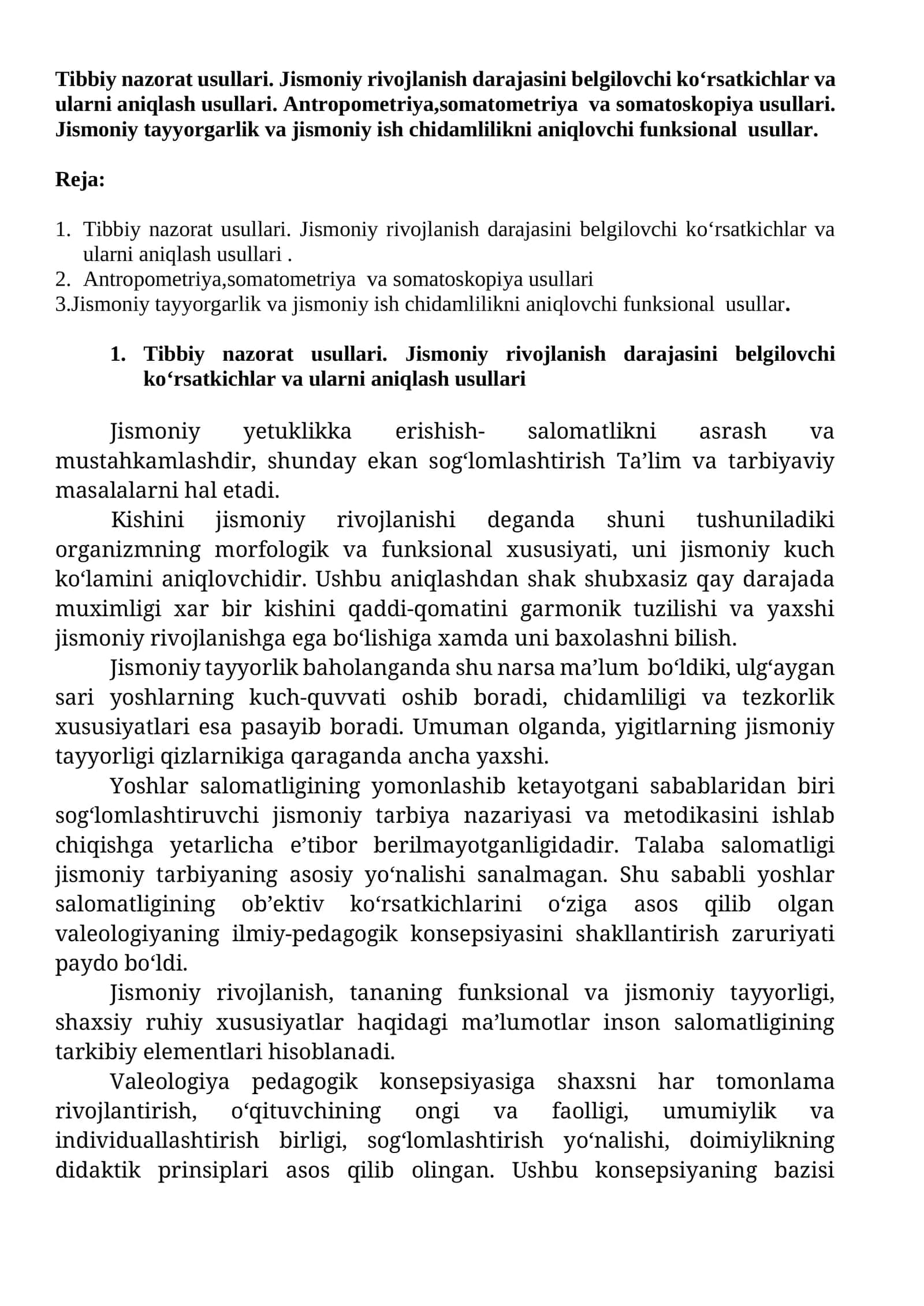 Tibbiy nazorat usullari. Jismoniy rivojlanish darajasini belgilovchi ko‘rsatkichlar va ularni aniqlash usullari. Antropometriya, somatometriya va somatoskopiya usullari. Jismoniy tayyorgarlik va jismoniy ish chidamlilikni aniqlovchi funksional usullar