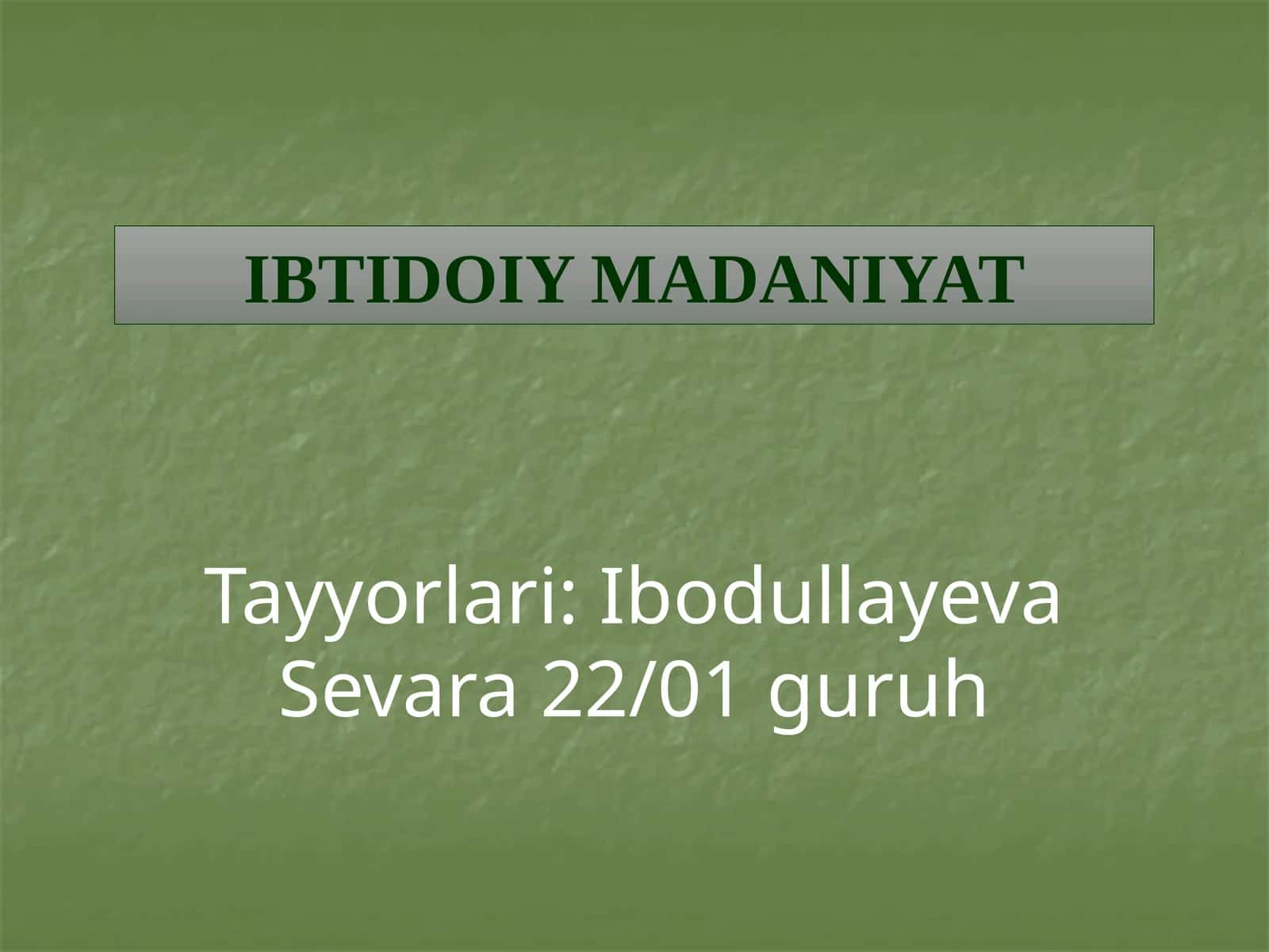 IBTIDOIY MADANIYAT