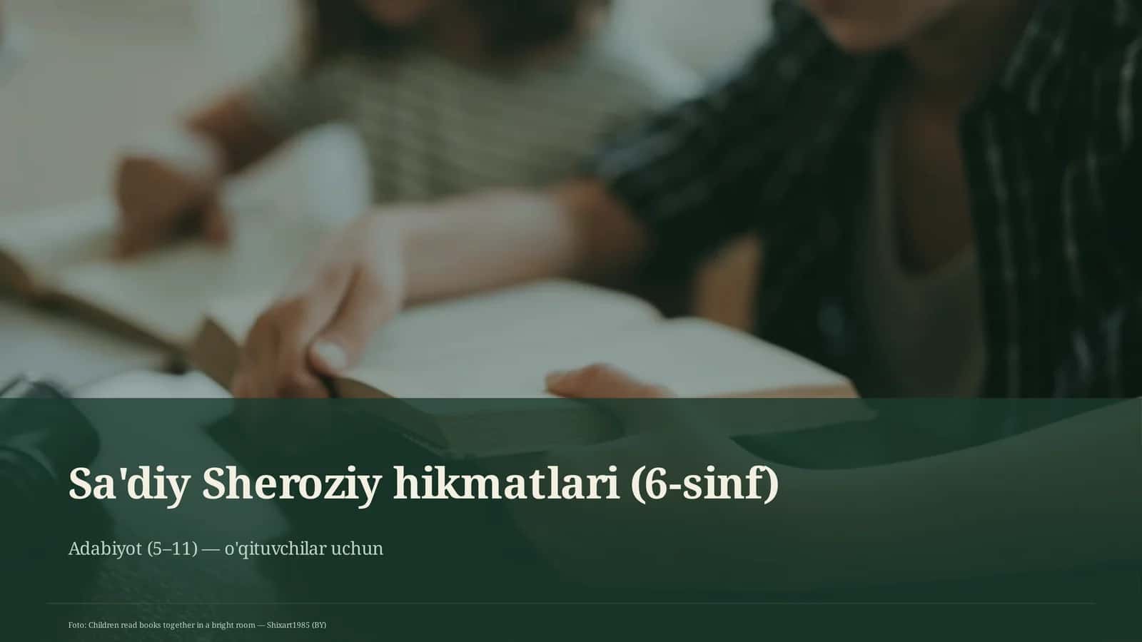 Sa'diy Sheroziy hikmatlari (6-sinf)