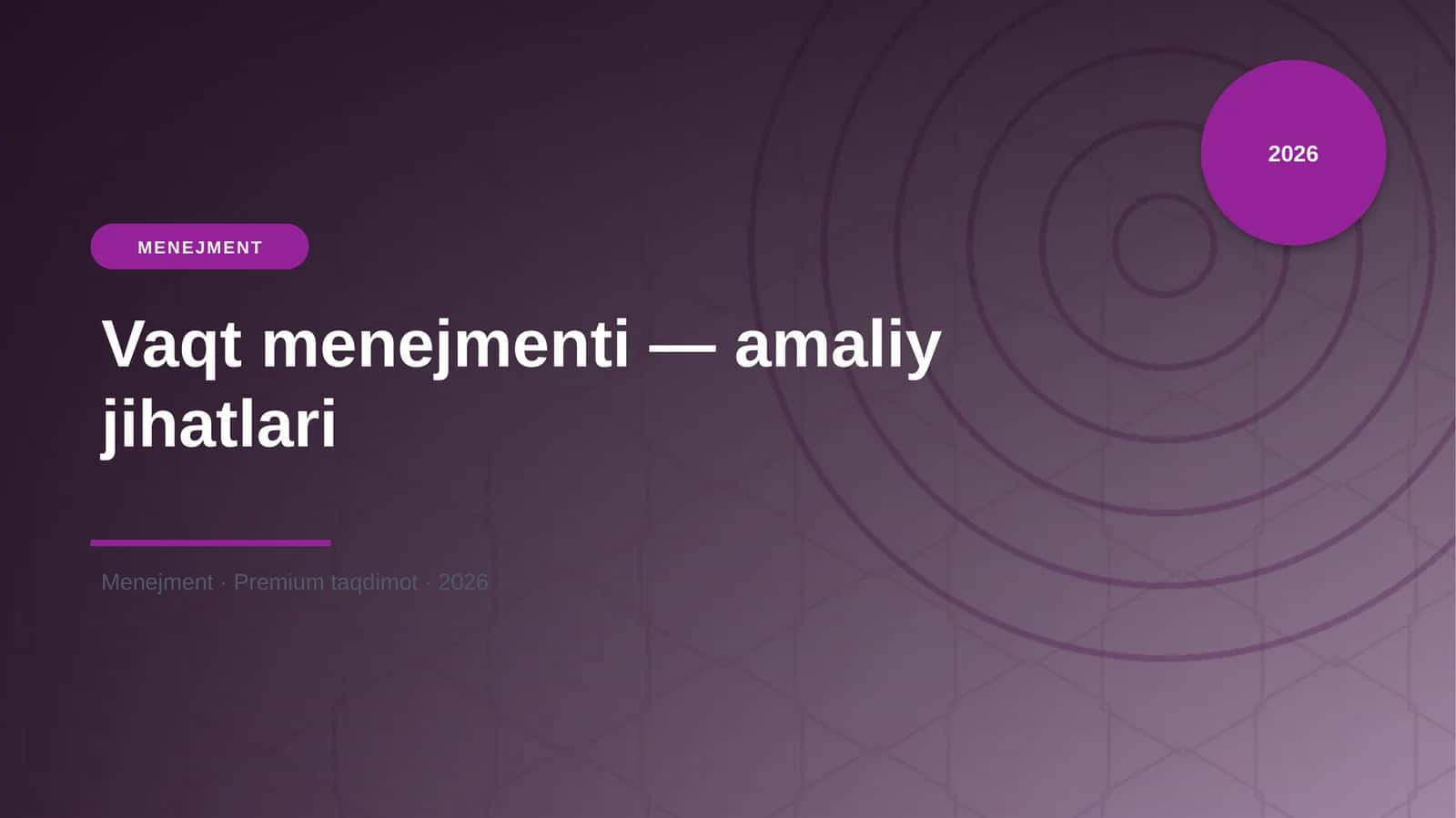Vaqt menejmenti — amaliy jihatlari