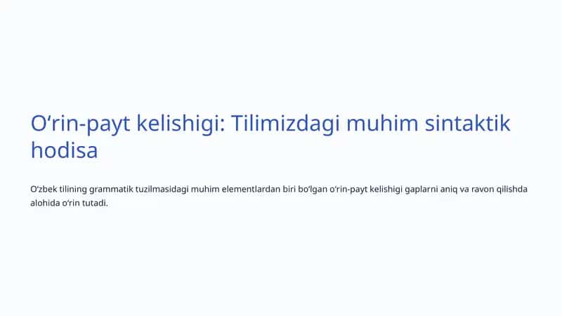 Oʻrin-payt kelishigi: Tilimizdagi muhim sintaktik hodisa