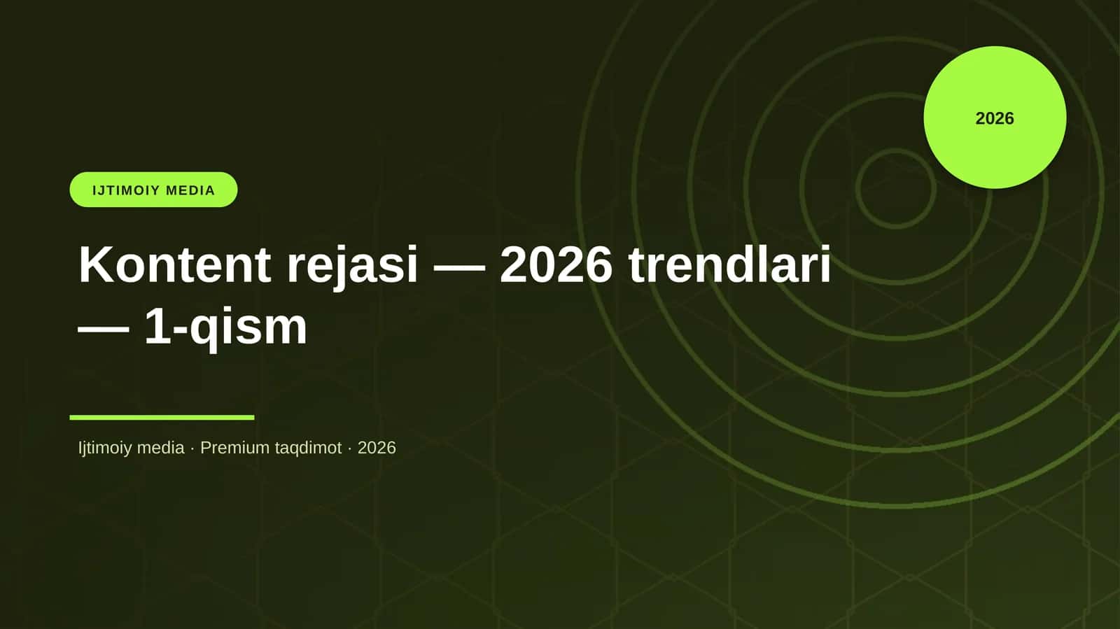 Kontent rejasi — 2026 trendlari — 1-qism