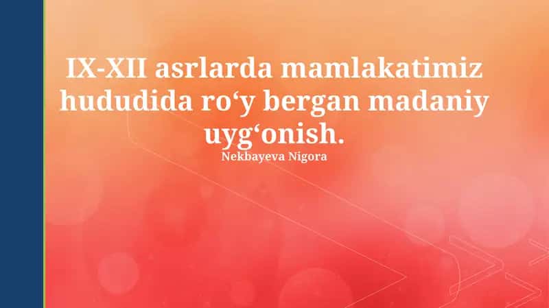 IX-XII asrlarda mamlakatimiz hududida roʻy bergan madaniy uygʻonish