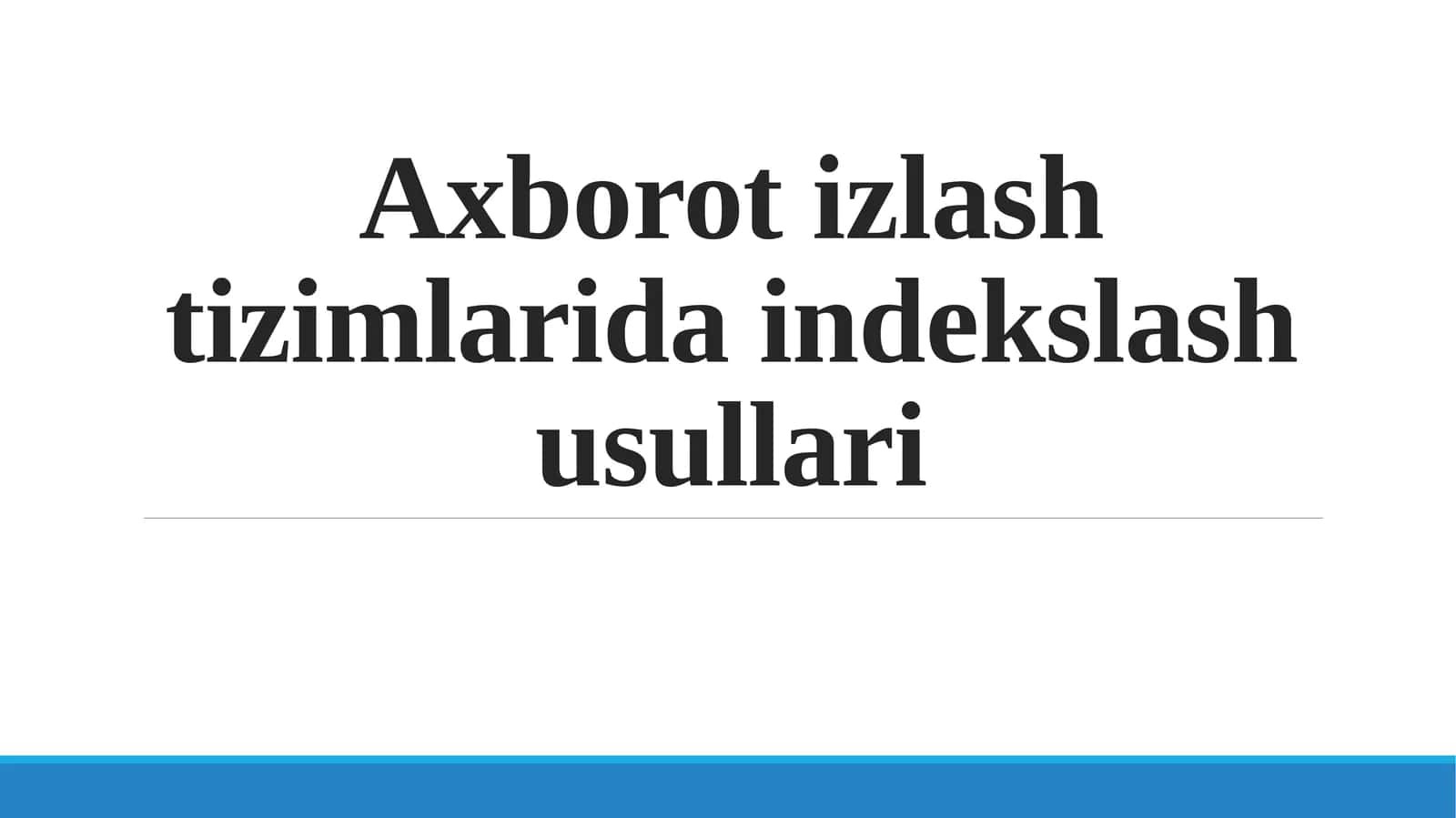 Axborot izlash tizimlarida indekslash usullari