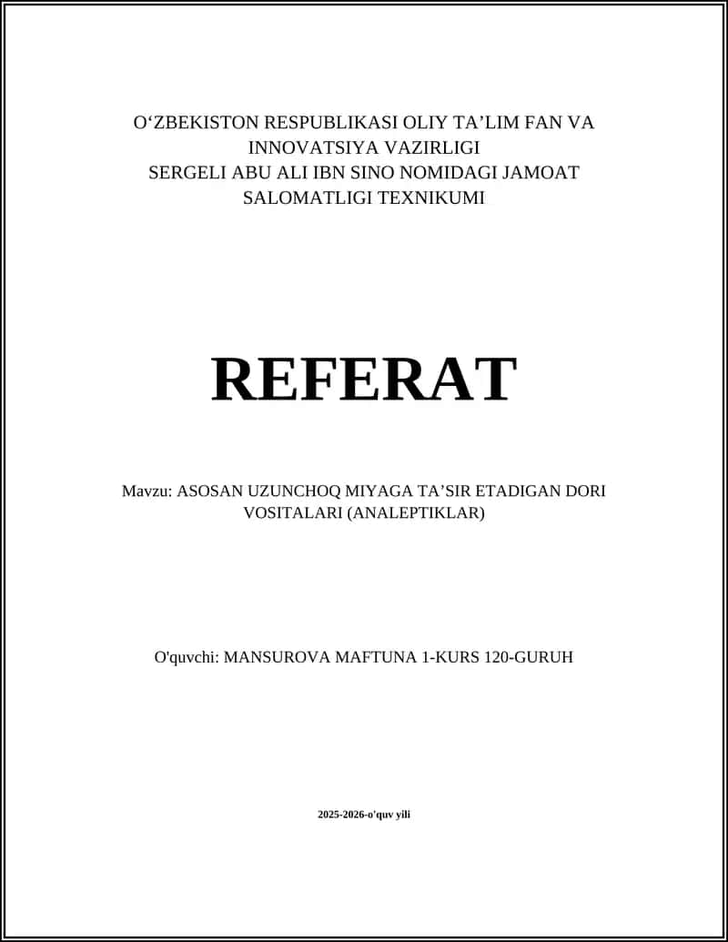 ASOSAN UZUNCHOQ MIYAGA TAʼSIR ETADIGAN DORI VOSITALARI (ANALEPTIKLAR) REFERAT