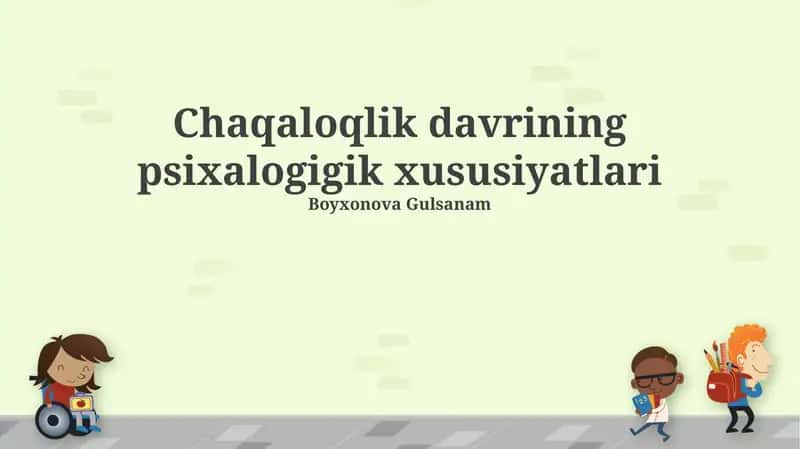 Chaqaloqlik davrining psixalogigik xususiyatlari