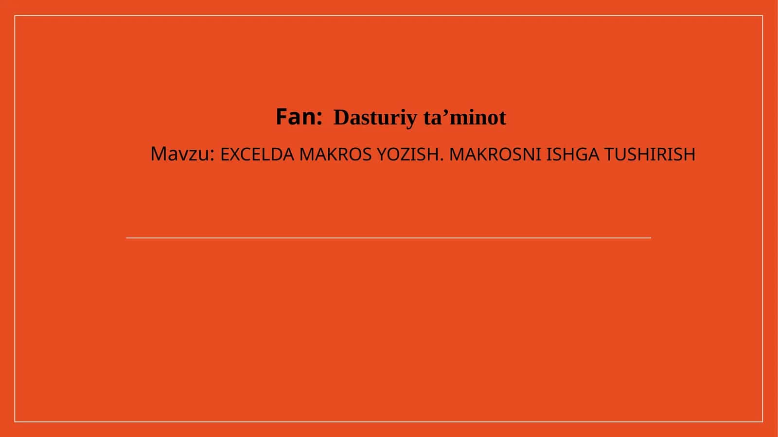 EXCELDA MAKROS YOZISH. MAKROSNI ISHGA TUSHIRISH