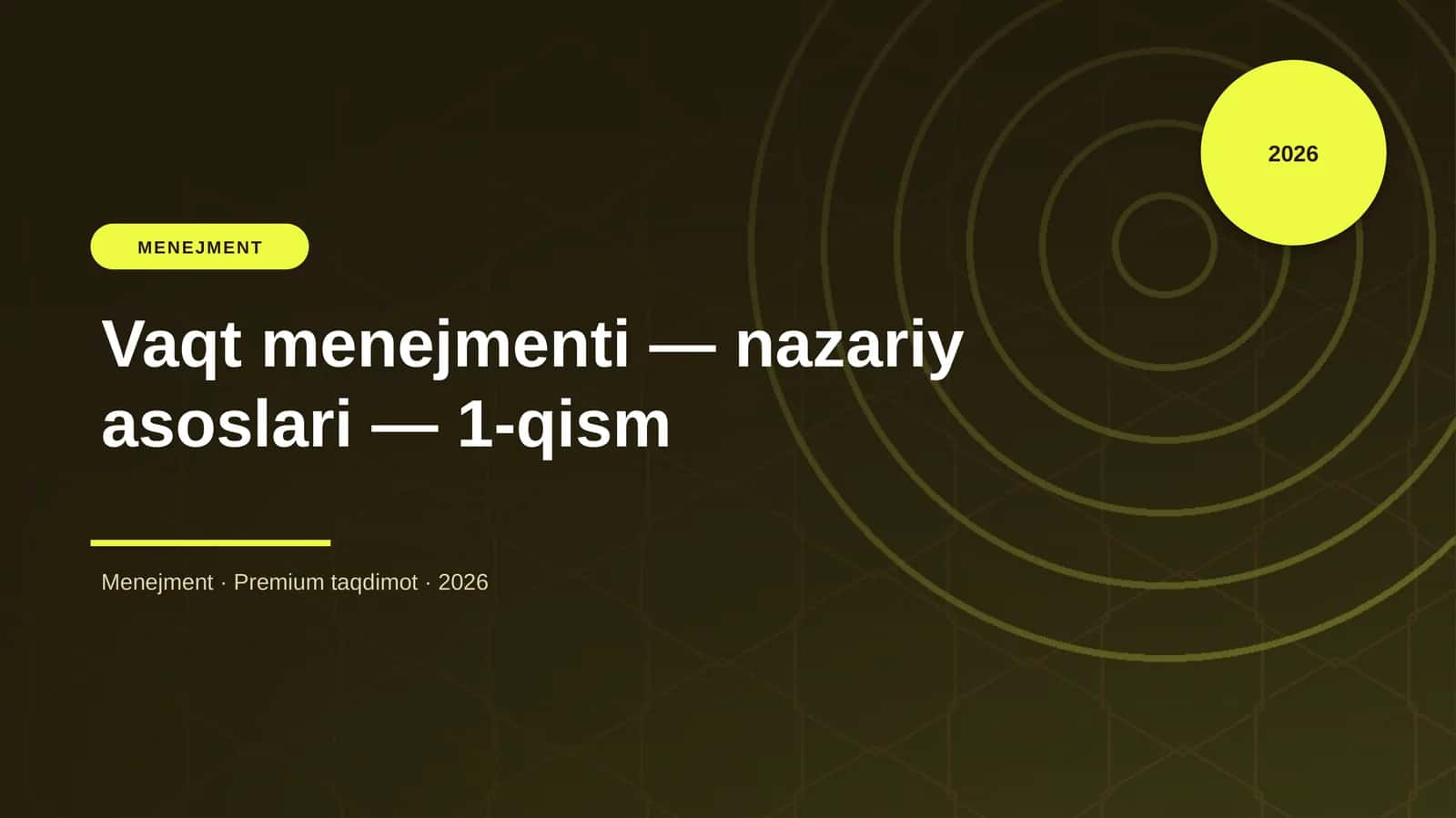 Vaqt menejmenti — nazariy asoslari — 1-qism