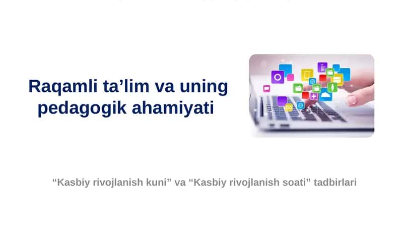 Raqamli ta’lim va uning pedagogik ahamiyati