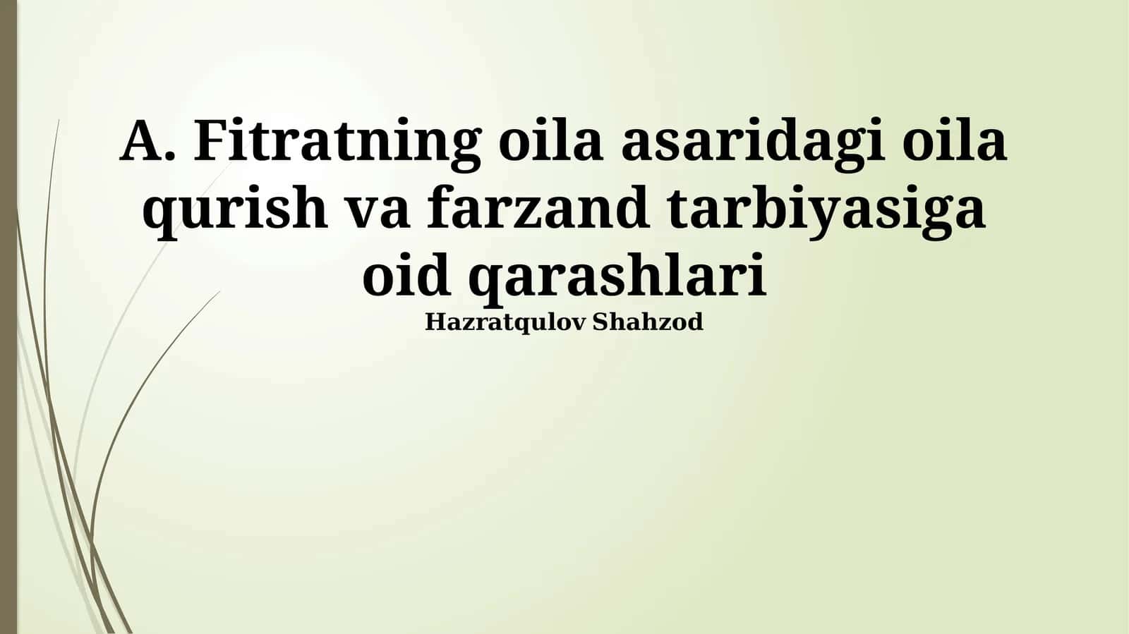 Fitratning oila asaridagi oila qurish va farzand tarbiyasiga oid qarashlari