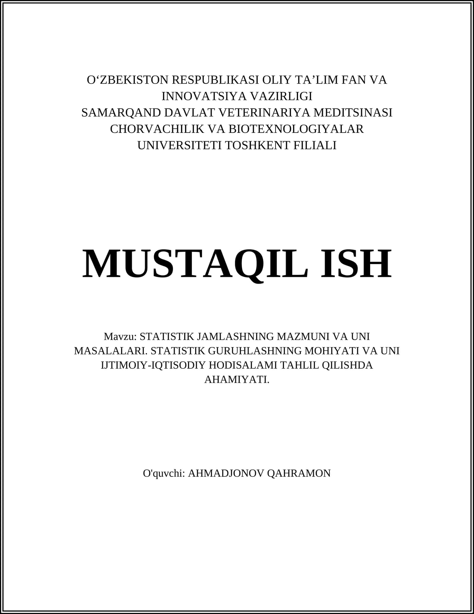 STATISTIK JAMLASHNING MAZMUNI VA UNI MASALALARI. STATISTIK GURUHLASHNING MOHIYATI VA UNI IJTIMOIY-IQTISODIY HODISALAMI TAHLIL QILISHDA AHAMIYATI