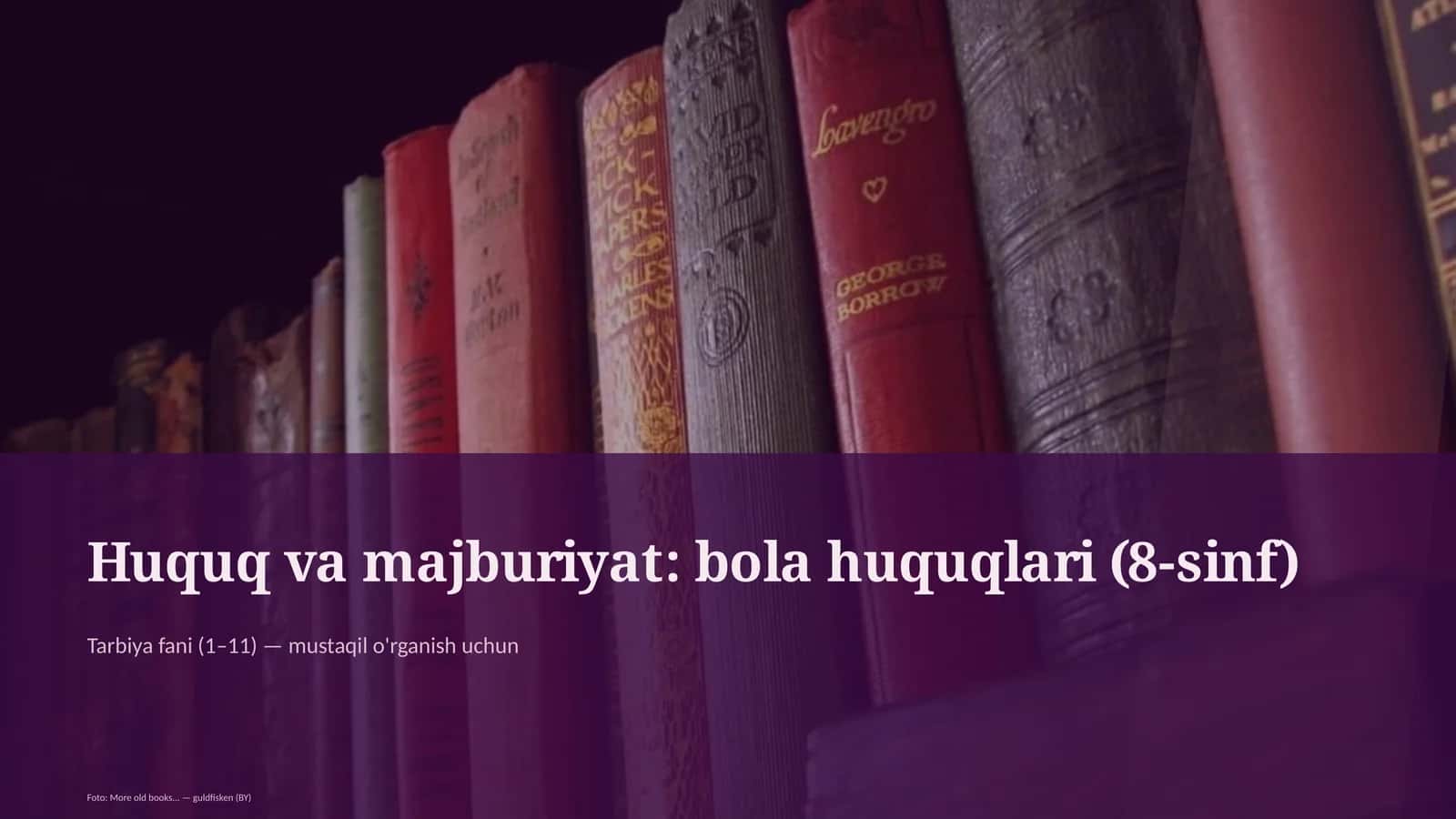 Huquq va majburiyat: bola huquqlari (8-sinf)