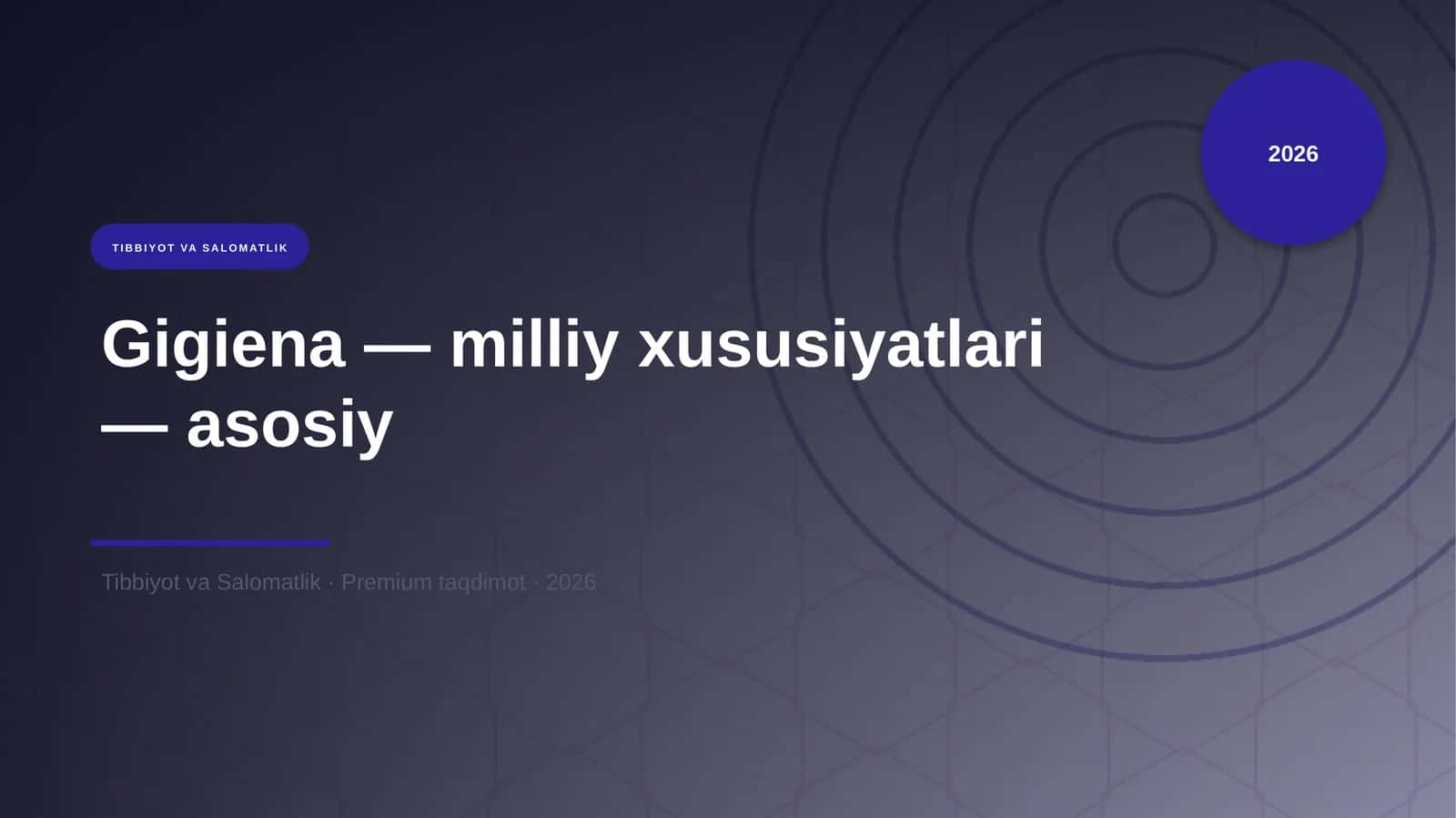 Gigiena — milliy xususiyatlari — asosiy