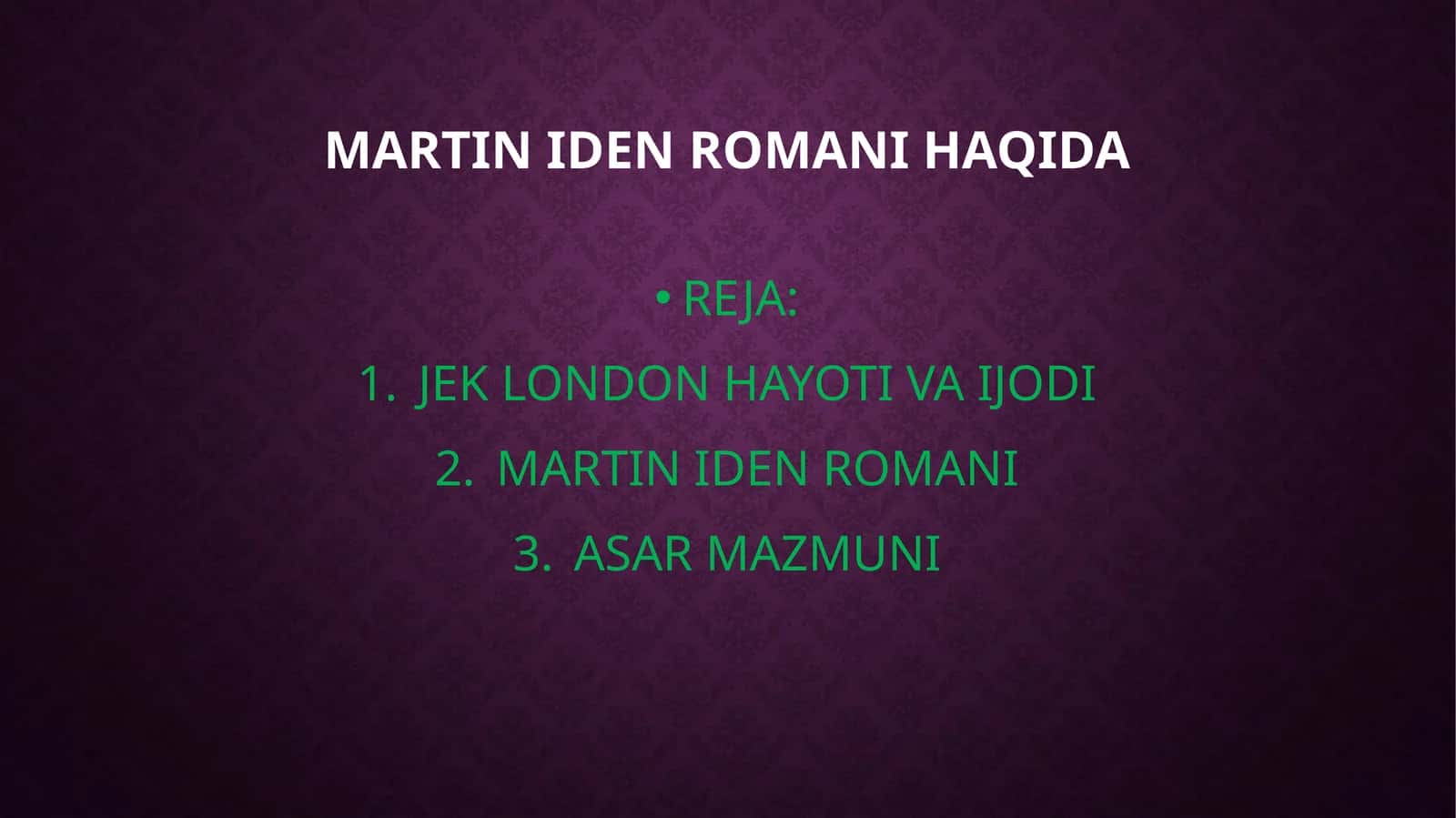 MARTIN IDEN ROMANI HAQIDA