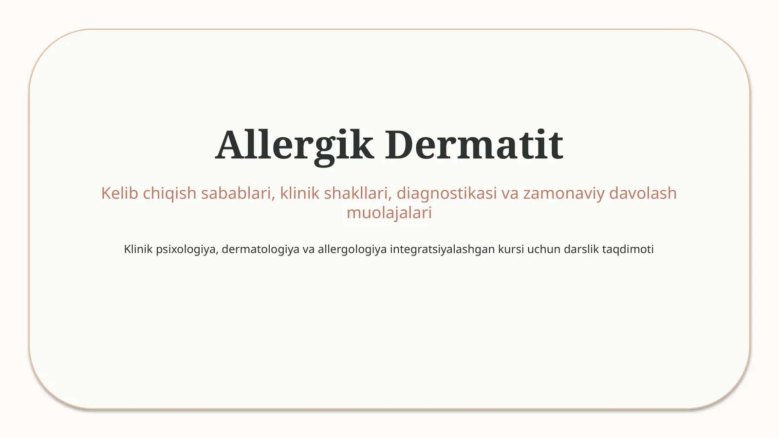 Allergik dermatit — etiologiyasi, klinikasi, diagnostikasi va davolash