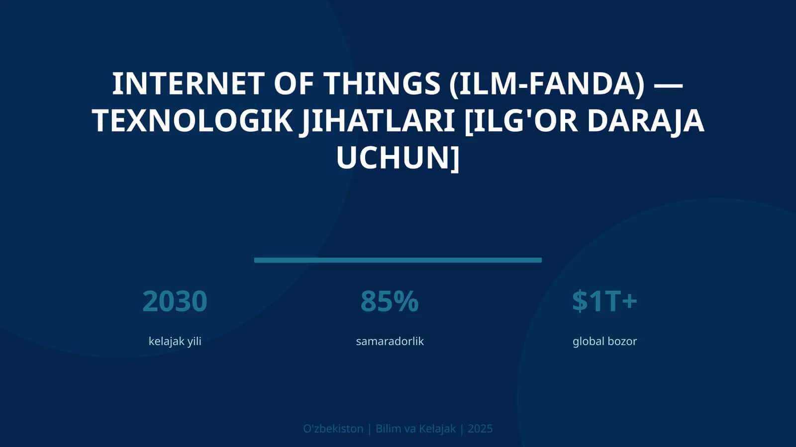INTERNET OF THINGS (ILM-FANDA) — TEXNOLOGIK JIHATLARI [ILG'OR DARAJA UCHUN]