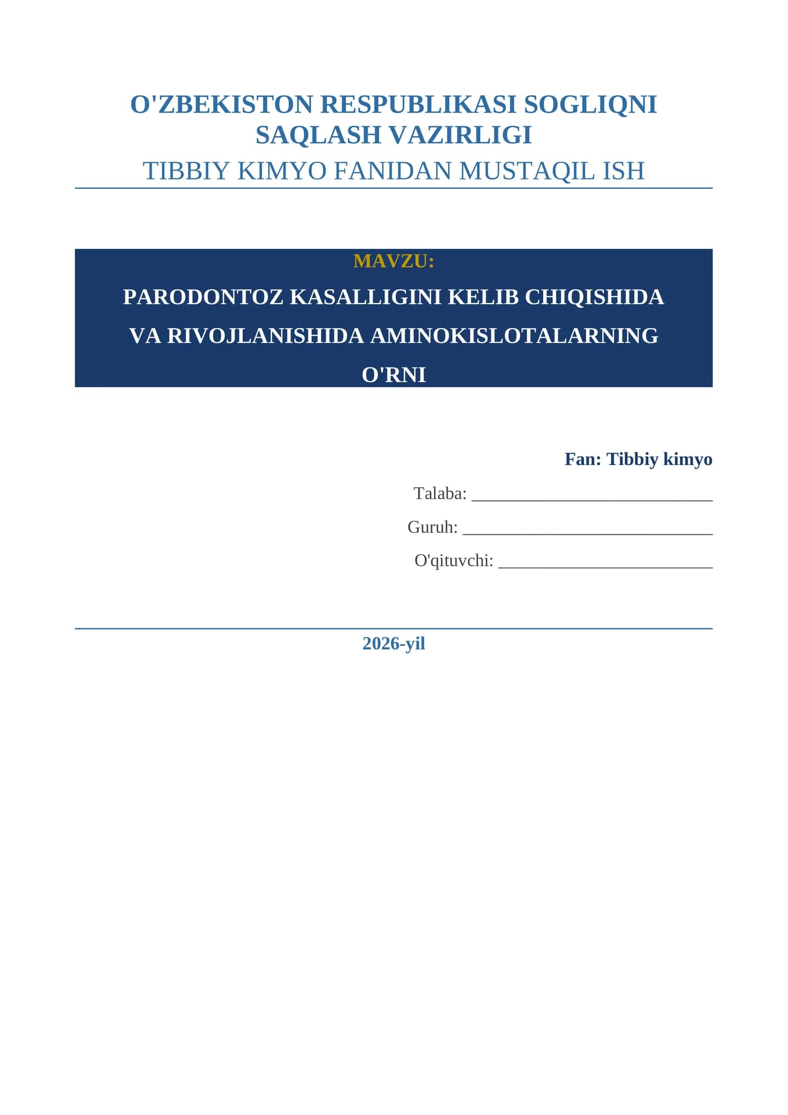 PARODONTOZ KASALLIGINI KELIB CHIQISHIDA VA RIVOJLANISHIDA AMINOKISLOTALARNING O'RNI MUSTAQIL ISH