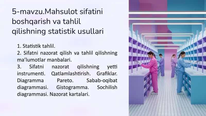5-mavzu.Mahsulotsifatini boshqarish va tahlil qilishning statistik usullari