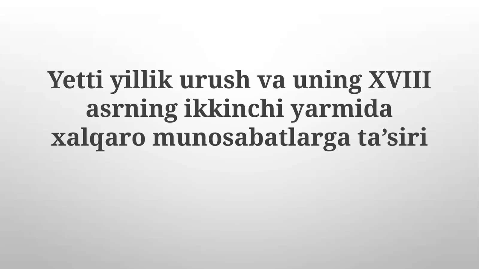 XVIII asrning ikkinchi yarmidagi xalqaro munosabatlar