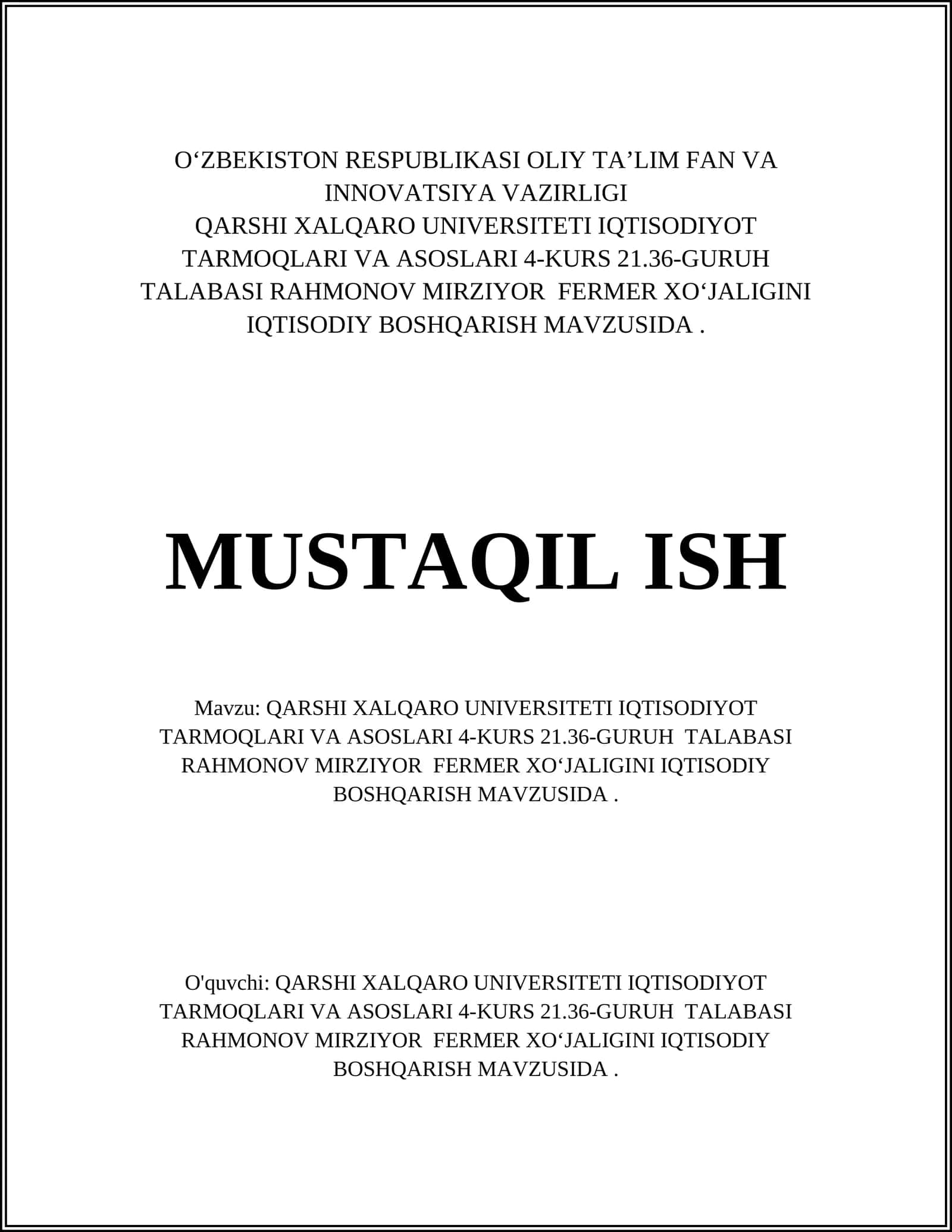QARSHI XALQARO UNIVERSITETI IQTISODIYOT TARMOQLARI VA ASOSLARI 4-KURS 21.36-GURUH TALABASI RAHMONOV MIRZIYOR FERMER XOʻJALIGINI IQTISODIY BOSHQARISH MAVZUSIDA