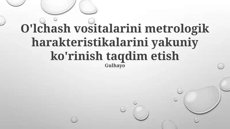O'lchov asboblarining metrologik xususiyatlarini yakuniy shaklda taqdim etish