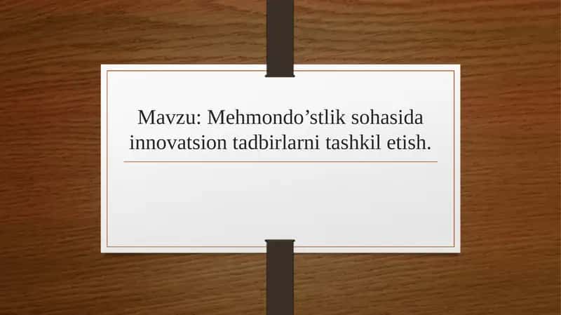 Mehmondo’stlik sohasida innovatsion tadbirlarni tashkil etish