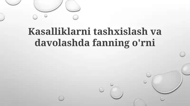 Kasalliklarni tashxislash va davolashda fanning o'rni