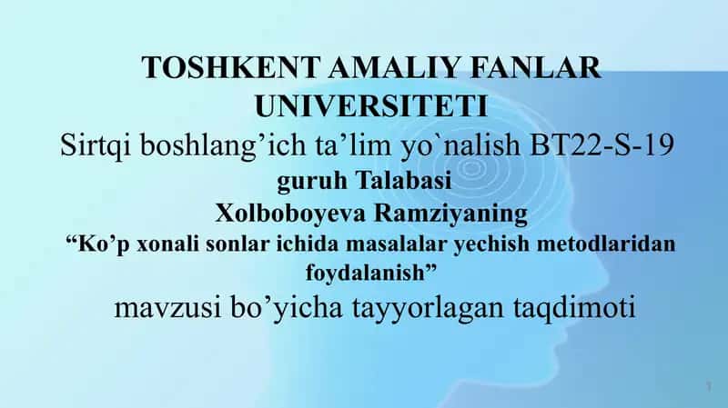 Ko’p xonali sonlar ichida masalalar yechish metodlaridan foydalanish.