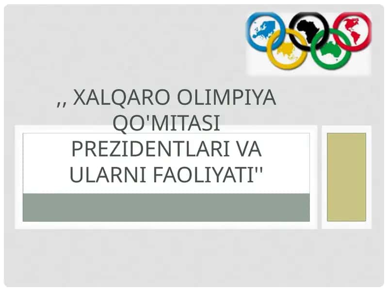 Xalqaro olimpiya Qo'mitasi prezidentlari va ularni faoliyati.