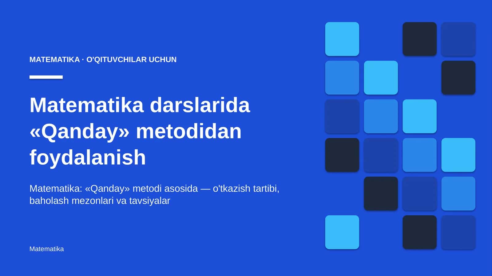 matematika darslarida qanday metodidan foydalanish 9286