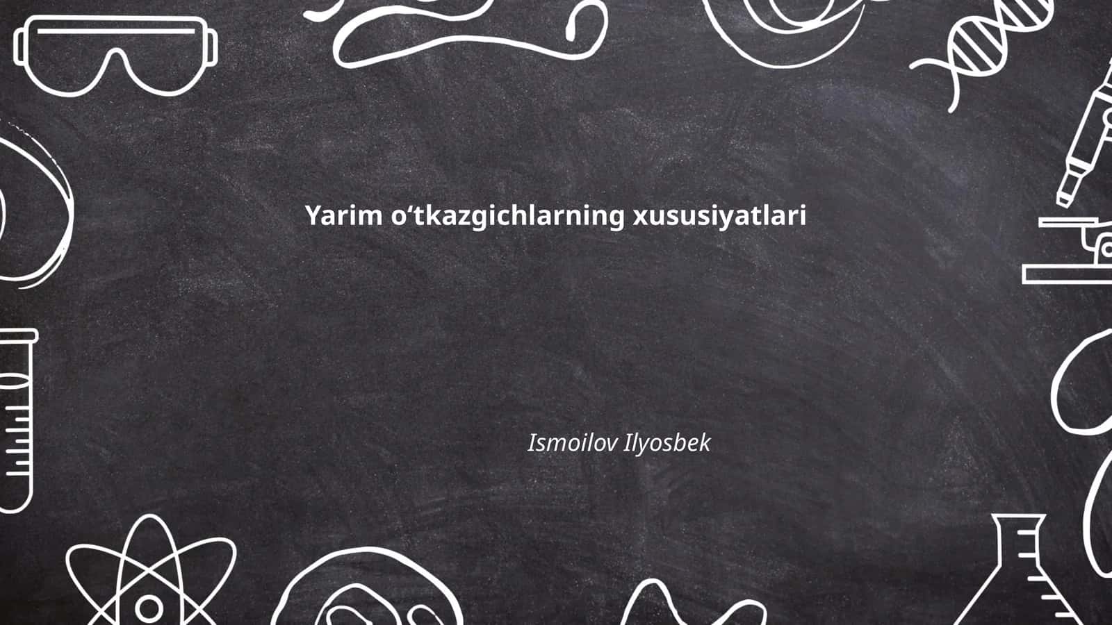 Yarim oʻtkazgichlarning xususiyatlari