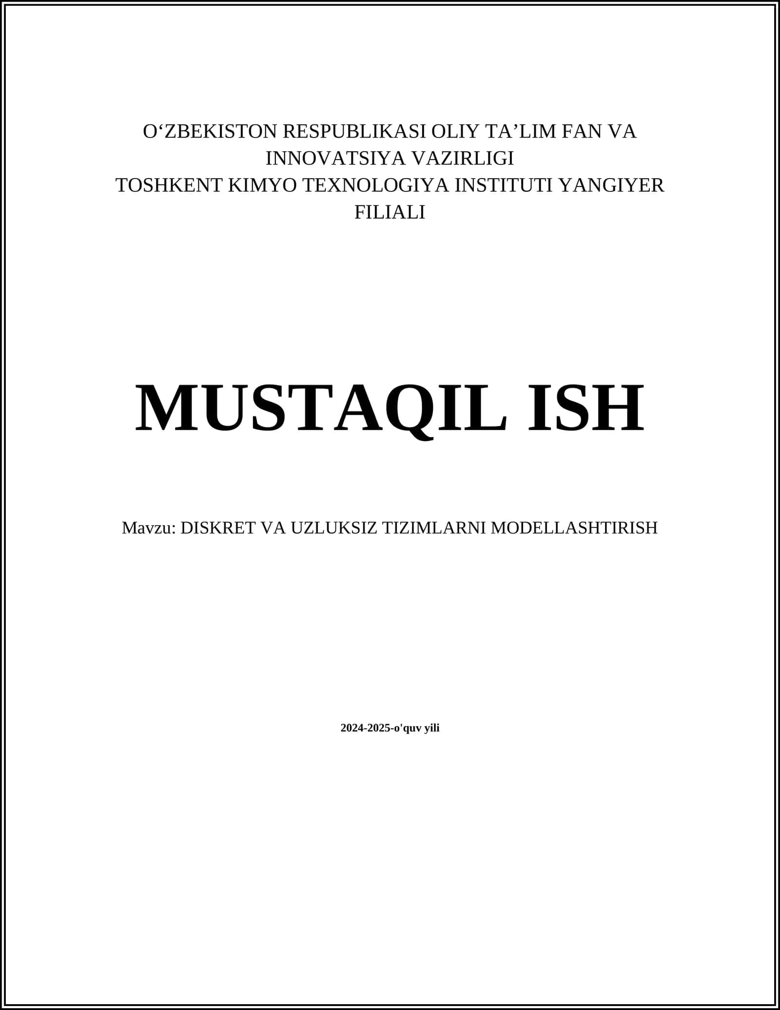 MUSTAQIL ISH Mavzu: DISKRET VA UZLUKSIZ TIZIMLARNI MODELLASHTIRISH