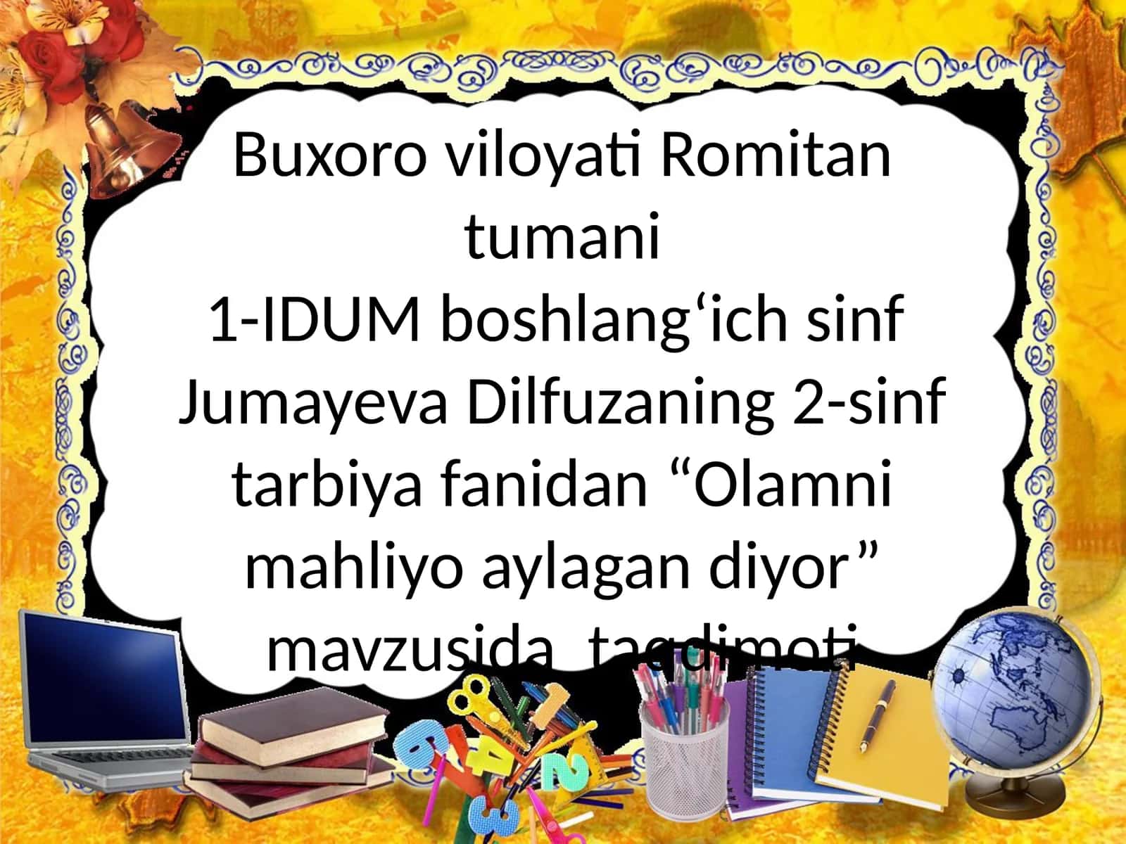 “Olamni mahliyo aylagan diyor” mavzusida taqdimoti