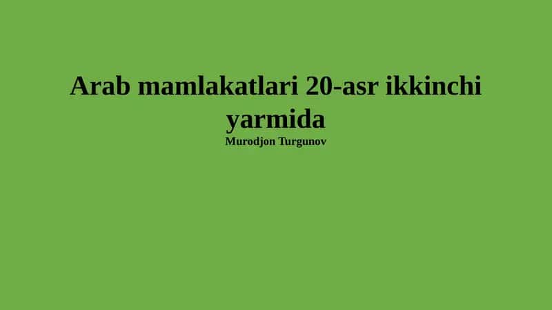 XX асрнинг иккинчи ярмидаги араб мамлакатларининг ижтимоий-маданий ривожланиши