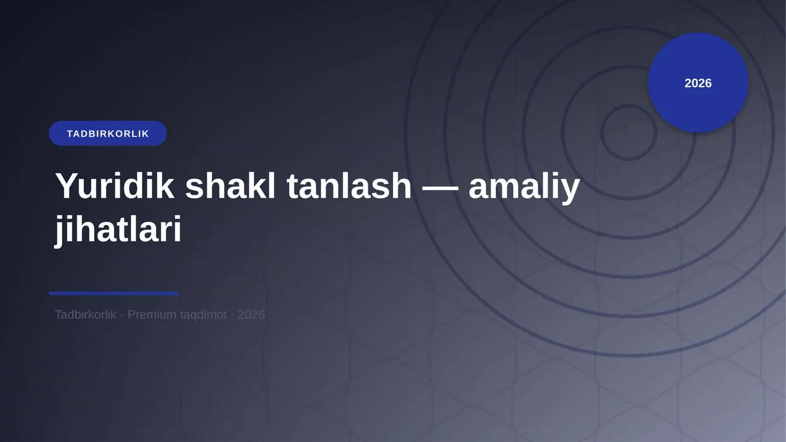 Yuridik shakl tanlash — amaliy jihatlari