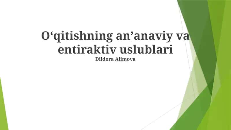 Oʻqitishning anʼanaviy va entiraktiv uslublari