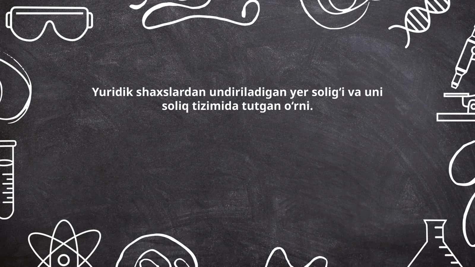 Yuridik shaxslardan undiriladigan yer solig‘i va uni soliq tizimida tutgan o‘rni