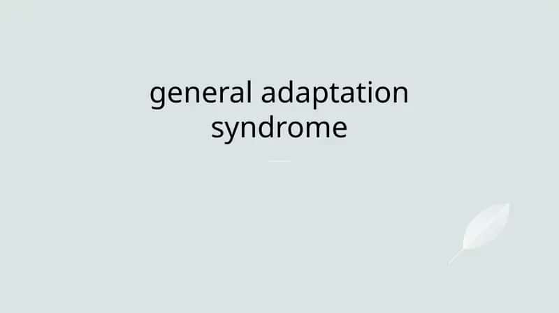 General Adaptation Syndrome