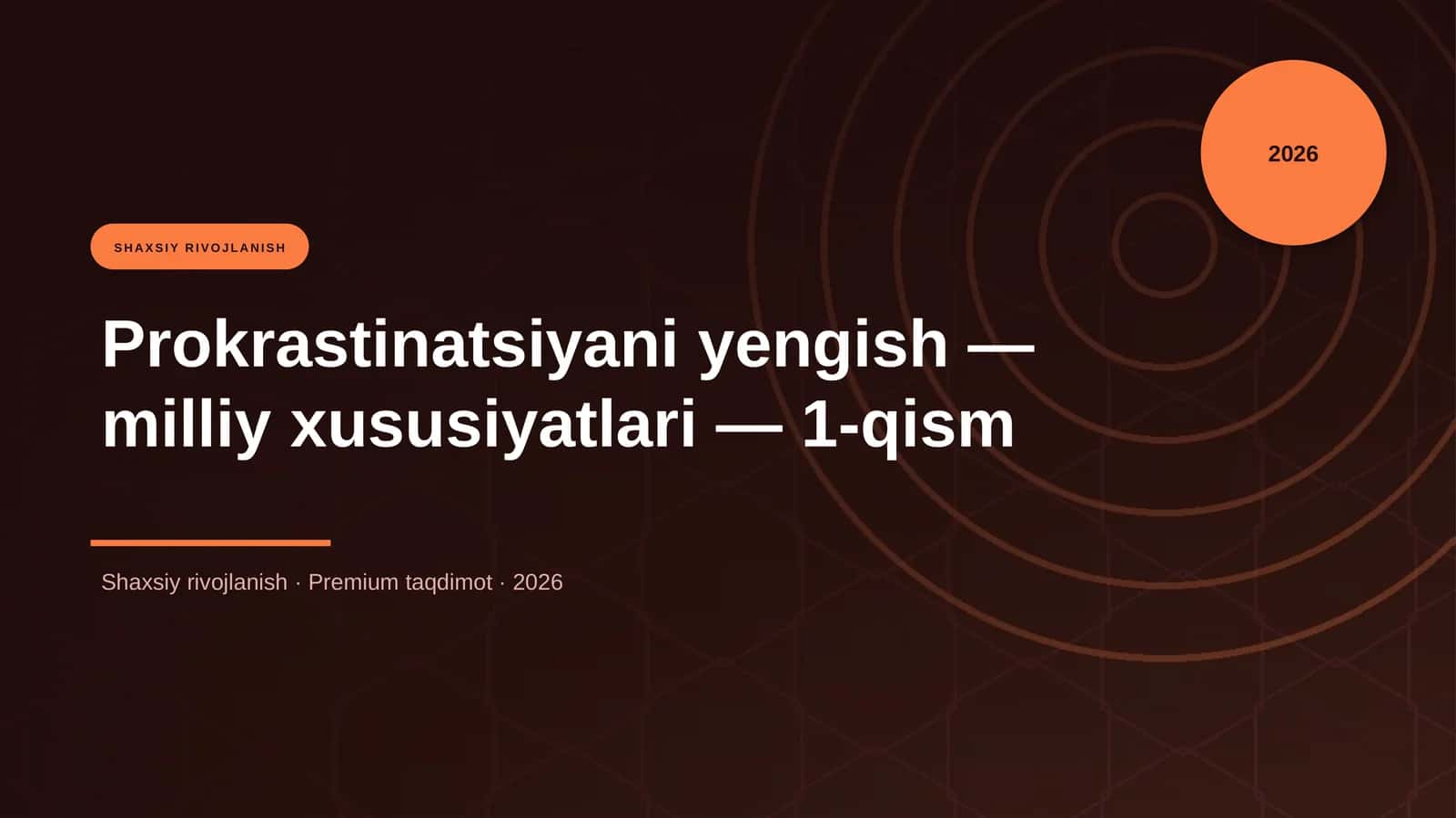 Prokrastinatsiyani yengish — milliy xususiyatlari — 1-qism