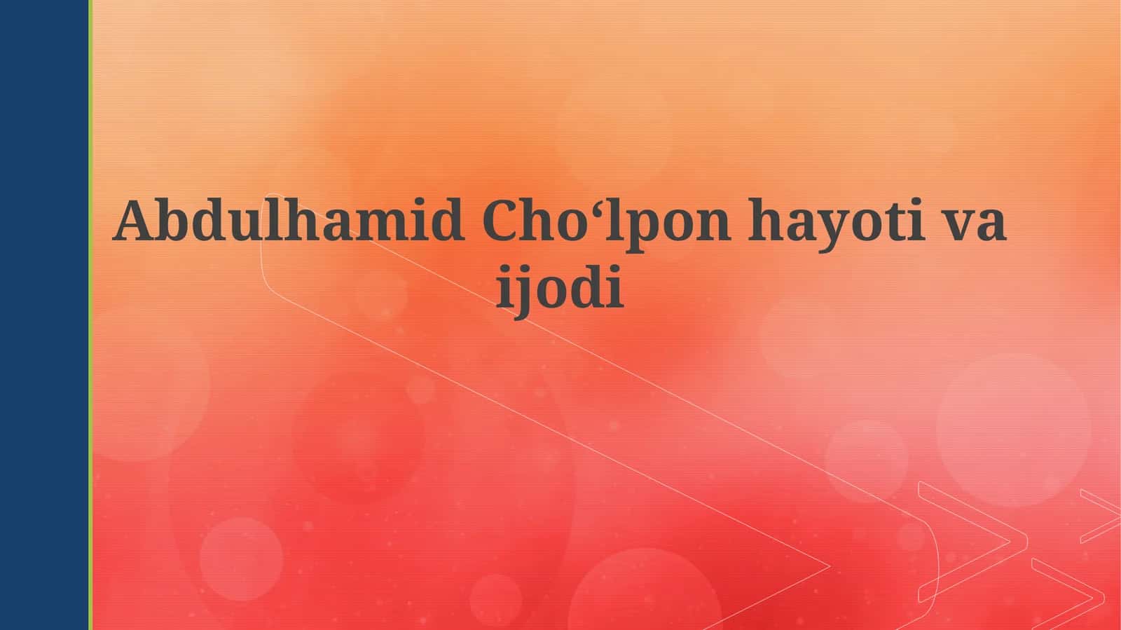 Abdulhamid Choʻlpon hayoti va ijodi