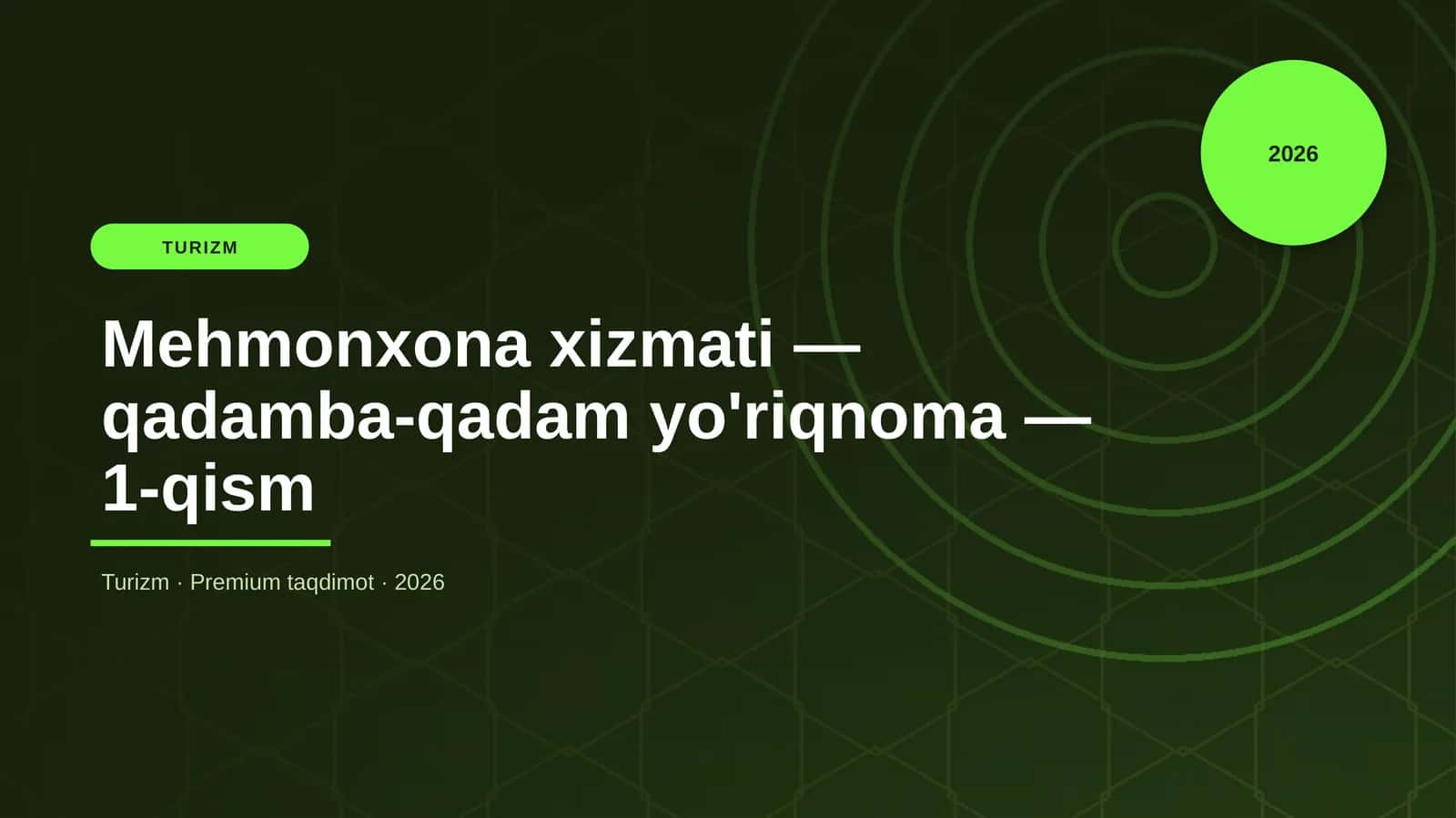 Mehmonxona xizmati — qadamba-qadam yo'riqnoma — 1-qism