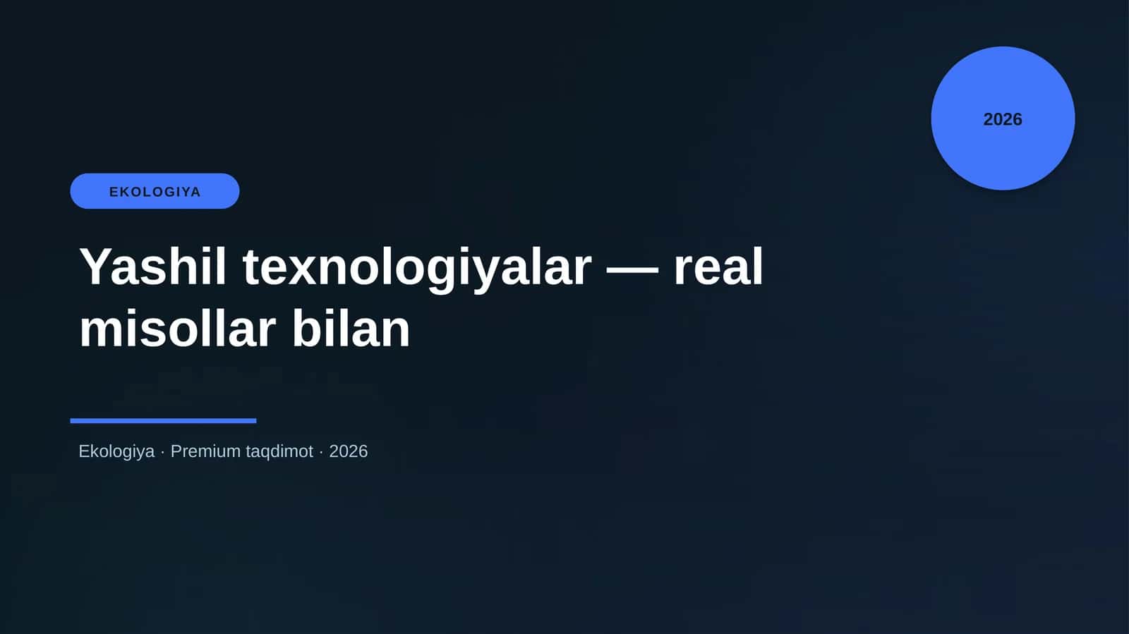 Yashil texnologiyalar — real misollar bilan