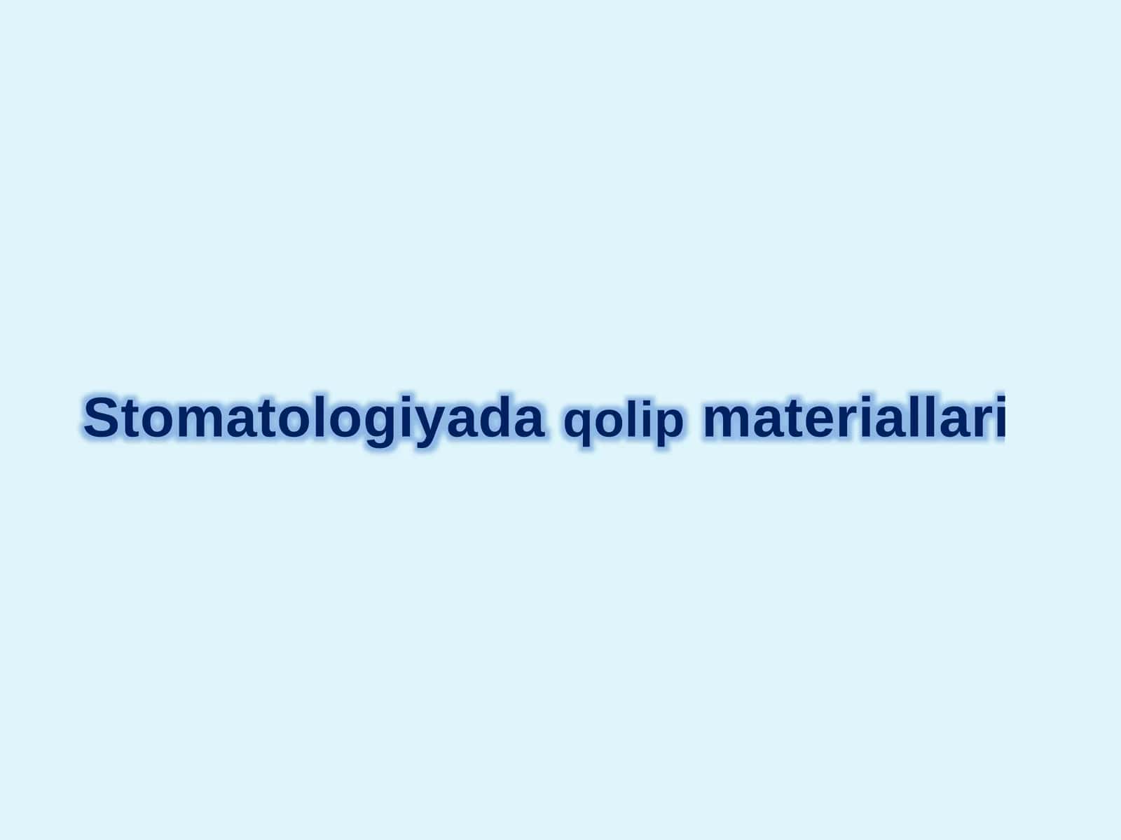 Stomatologiyada qolip materiallari