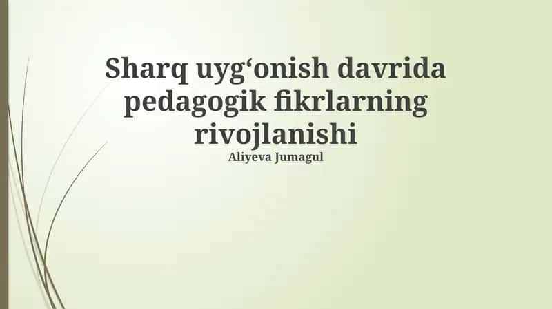Sharq Uygʻonish davrida pedagogik fikrning boshlanishi