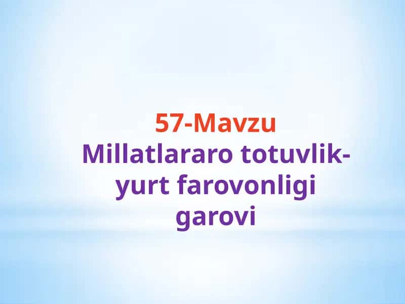 Millatlararo totuvlik-yurt farovonligi garovi