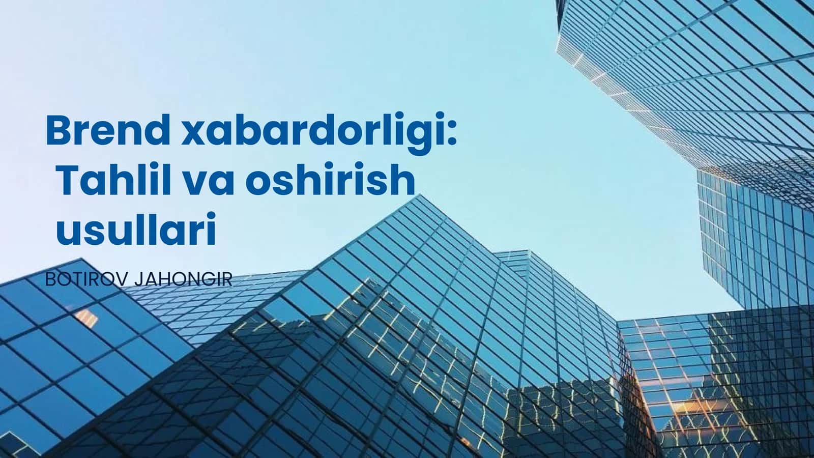 Prezintatsiya: Brend xabardorligi tahlili