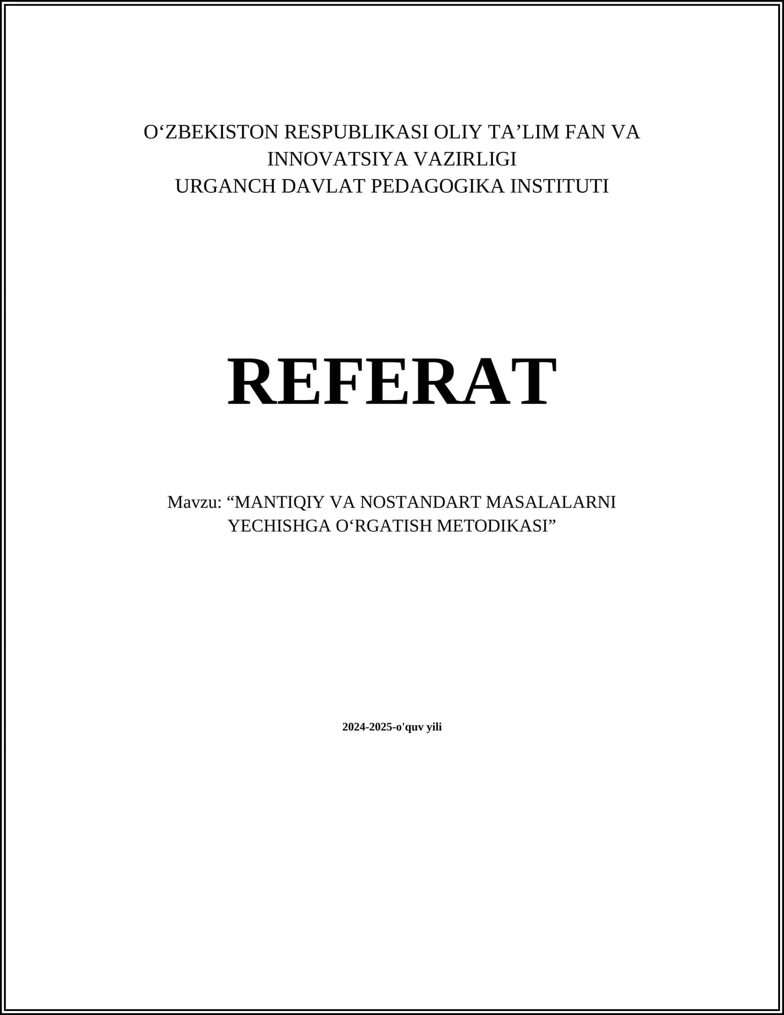 “MANTIQIY VA NOSTANDART MASALALARNI YECHISHGA O‘RGATISH METODIKASI”